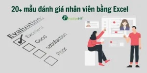 Tổng hợp 20+ mẫu đánh giá nhân viên bằng excel đầy đủ chi tiết