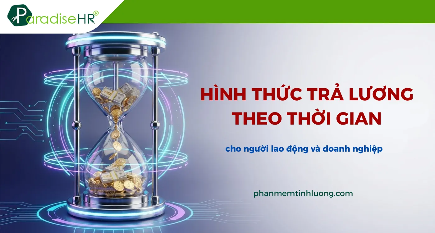 Hình Thức Trả Lương Theo Thời Gian: Quy Định, Công Thức Và Những Điều Cần Biết