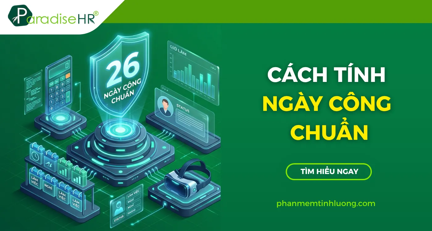 Cách Tính Ngày Công Chuẩn Mới Nhất 2026: Công Thức Và Ví Dụ Chi Tiết