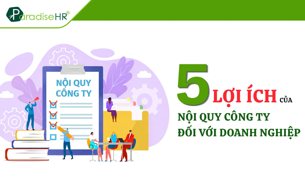 Nội quy công ty mang lại nhiều lợi ích cho doanh nghiệp