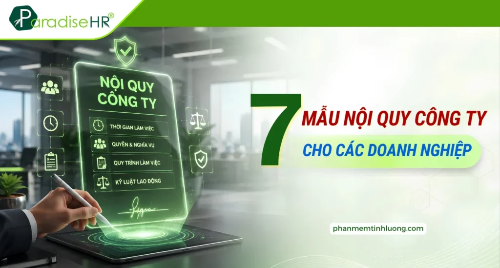 [Tải Miễn Phí] 7 Mẫu Nội Quy Công Ty Chuẩn Nhất 2026 & Hướng Dẫn Soạn Thảo